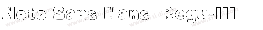 Noto Sans Hans  Regu字体转换